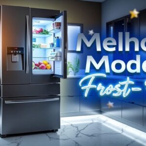 MELHORES GELADEIRAS FROST-FREE: Conheça os Modelos para 2025