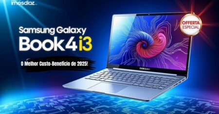 Samsung Galaxy Book 4 i3: O Melhor Custo-Benefício de 2025